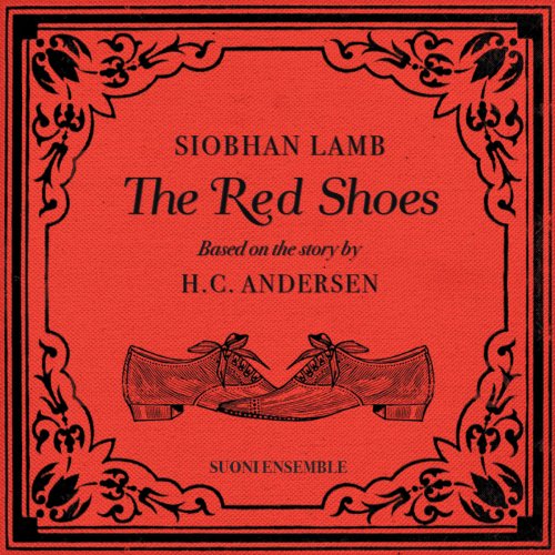 Suoni Ensemble - Siobhan Lamb: The Red Shoes (2019)