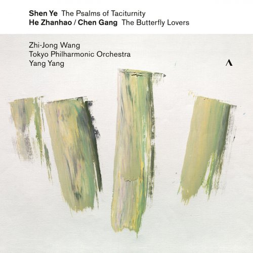 Zhi-Jong Wang - Shen Ye: The Psalms of Taciturnity - Chen Gang & He Zhanhao: The Butterfly Lovers Violin Concerto (2019)