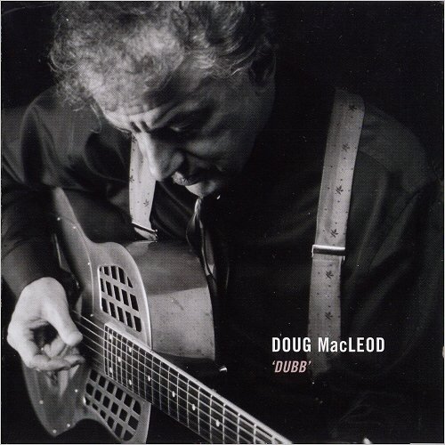 Doug MacLeod - Dubb (2004) [CD Rip]