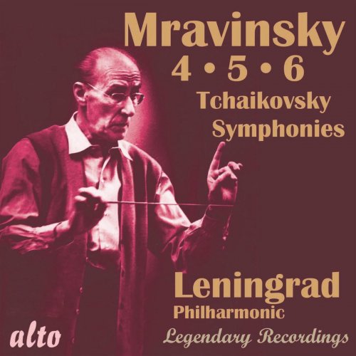 Evgeny Mravinsky & Leningrad Philharmonic Orchestra - Tchaikovsky: Symphonies Nos. 4-6 (2019)