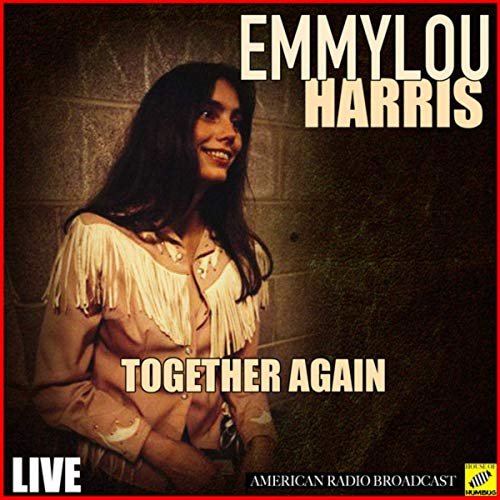 Emmylou Harris - Together Again (Live) (2019)