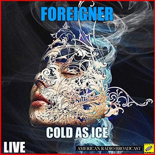 Foreigner - Cold As Ice (Live) (2019)