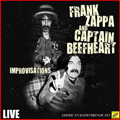 Frank Zappa & Captain Beefheart - Frank Zappa & Captain Beefheart - Improvisations (Live) (2019)