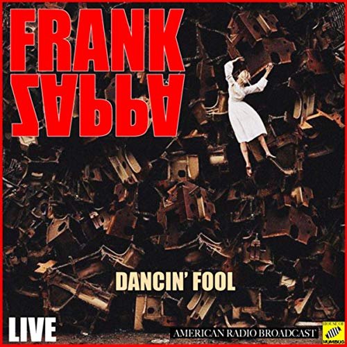 Frank Zappa - Dancin' Fool (Live) (2019)