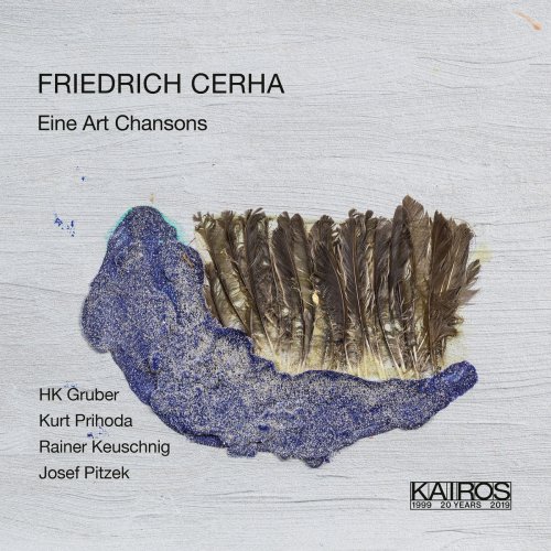 HK Gruber - Friedrich Cerha: Eine Art Chansons (2019)