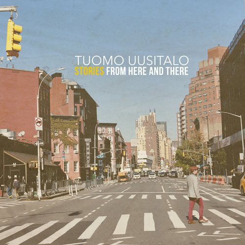 Tuomo Uusitalo - Stories from Here and There (2019)