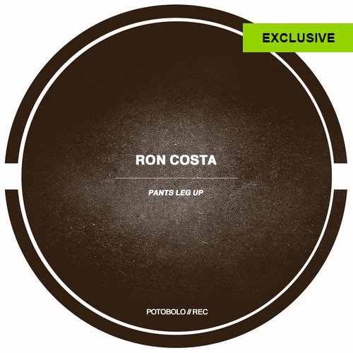 Ron Costa - Pants Leg Up EP (2019) FLAC