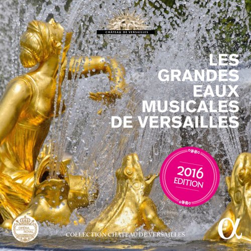 VA - Les grandes eaux musicales de Versailles (2016 Edition) (2016)