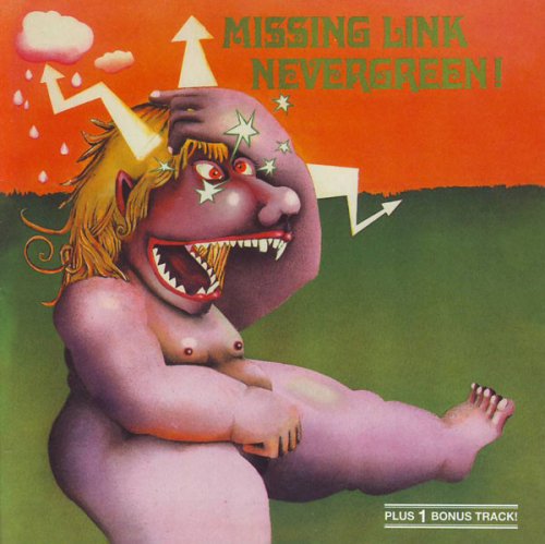 Missing Link - Nevergreen (Reissue) (1972/2005)