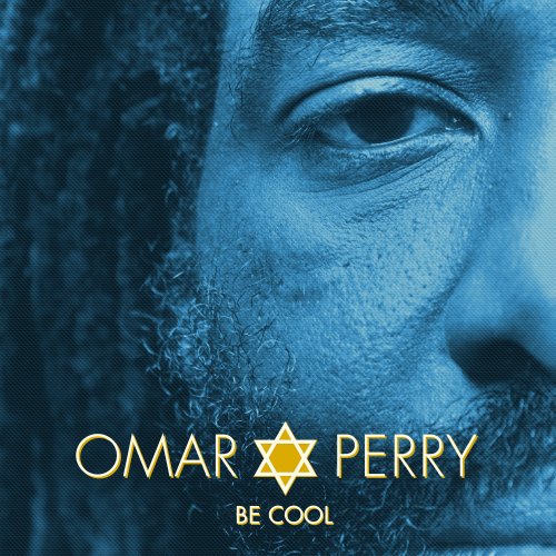 Omar Perry - Be Cool (2015) [Hi-Res]