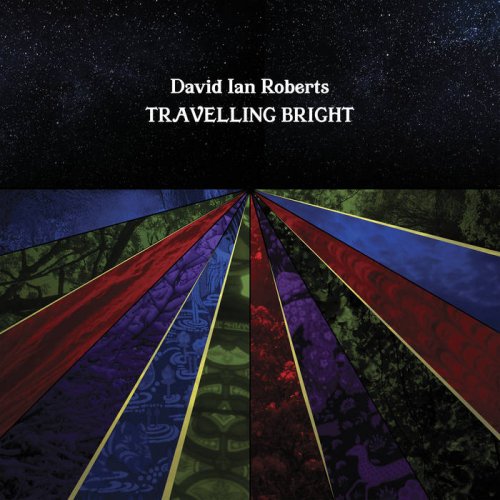 David Ian Roberts - Travelling Bright (2019)