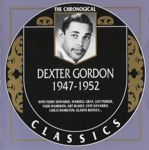 Dexter Gordon - The Chronological Classics 1947-1952 (2003)