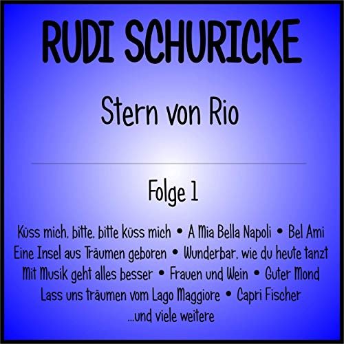 Rudi Schuricke - Stern von Rio, Folge 1 (2019)