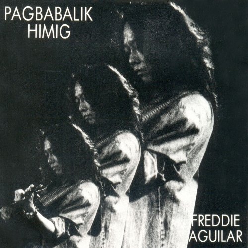 Freddie Aguilar - Pagbabalik Himig (2019)