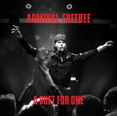 Admiral Freebee - A Duet For One (2017)