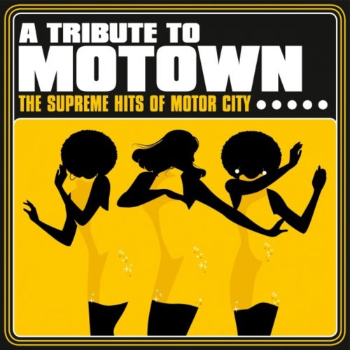 VA - A Tribute to Motown: The Supreme Hits of Motor City (2019)