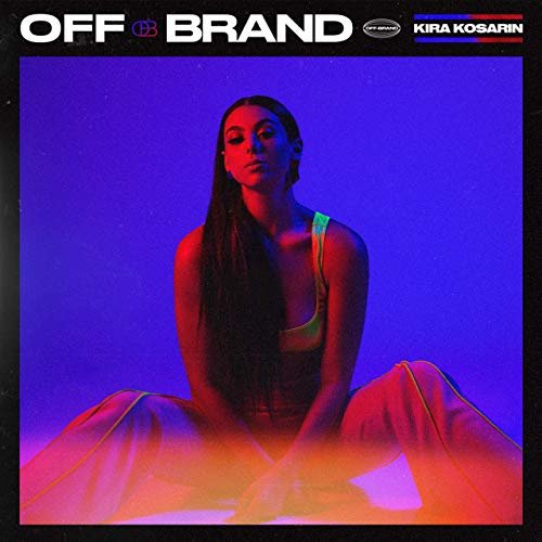 Kira Kosarin - Off Brand (2019)