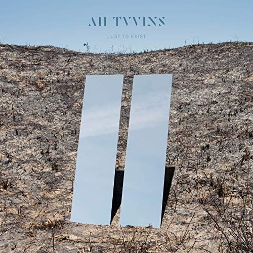 All Tvvins - Just to Exist (2019)