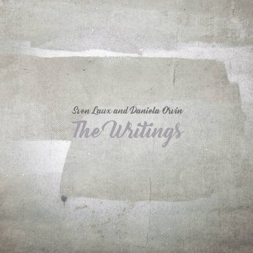 Sven Laux and Daniela Orvin - The Writings (2019)