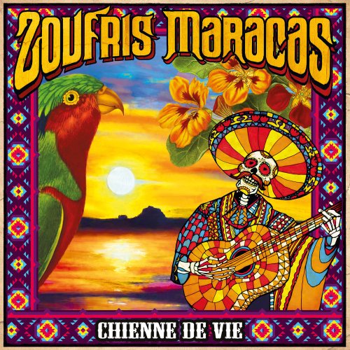 Zoufris Maracas - Chienne de vie (2015) [Hi-Res]