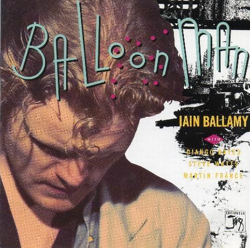 Iain Ballamy - Balloon Man (1989)