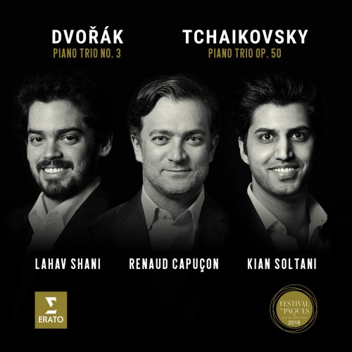 Renaud Capuçon, Kian Soltani & Lahav Shani - Tchaikovsky: Piano Trio, Op. 50 - Dvorák: Piano Trio No. 3 (Live) (2019) [Hi-Res]