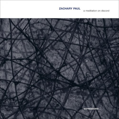 Zachary Paul - A Meditation on Discord (2019)