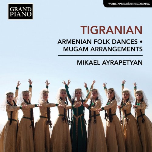 Mikael Ayrapetyan - Tigranian: Works for Piano (2019) [Hi-Res]