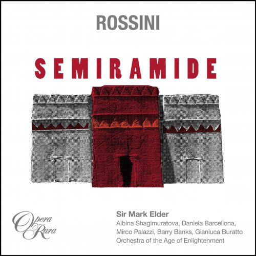 Sir Mark Elder - Rossini: Semiramide (2018) [CD Rip]
