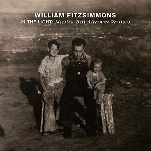 William Fitzsimmons - In the Light: Mission Bell (2019)
