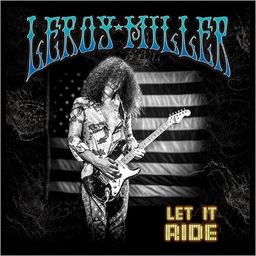 Leroy Miller - Let It Ride (2019)