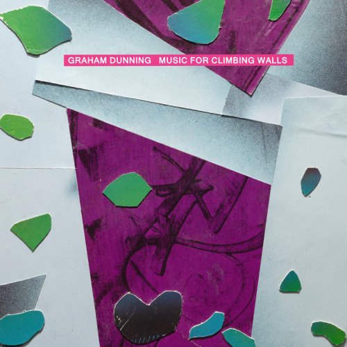 Graham Dunning - Music for Climbing Walls (2019)