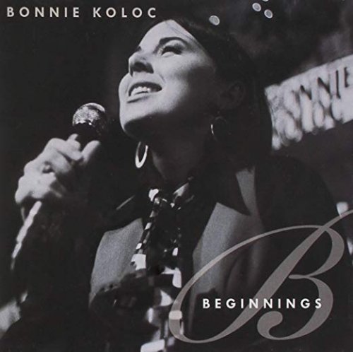 Bonnie Koloc - Beginnings (2009)