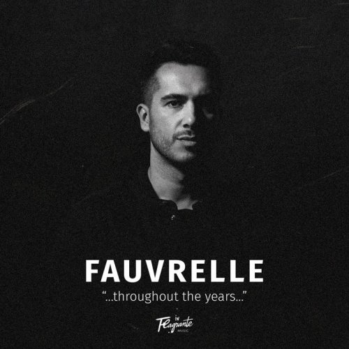 Fauvrelle - Throughout the Years (2019)