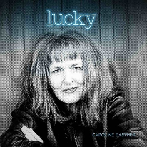 Caroline Easther - Lucky (2019)