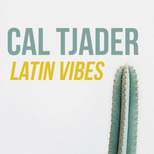 Cal Tjader - Latin Vibes (2019)