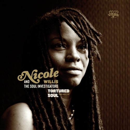 Nicole Willis and The Soul Investigators - Tortured Soul (2013)