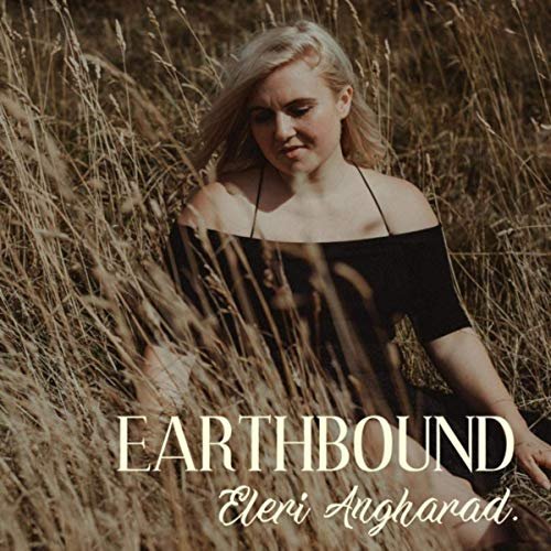 Eleri Angharad - Earthbound (2019)