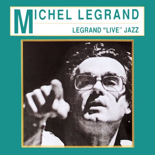 Michel Legrand - Legrand "Live" Jazz (1958/2019) [Hi-Res]