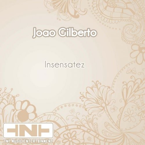 João Gilberto - Insensatez (2019)