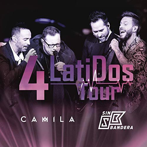 Camila & Sin Bandera - 4 Latidos Tour - En Vivo (2019)