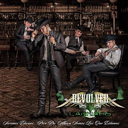 Revolver Cannabis - Seremos Eternos… Pero por Ahora Somos los Que Estamos (2019)