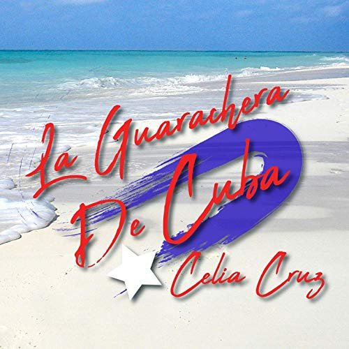 Celia Cruz - La Guarachera de Cuba (2019)