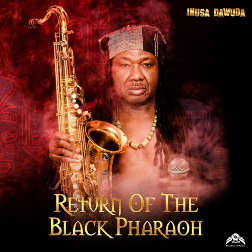 Inusa Dawuda - Return of the Black Pharaoh (2019)