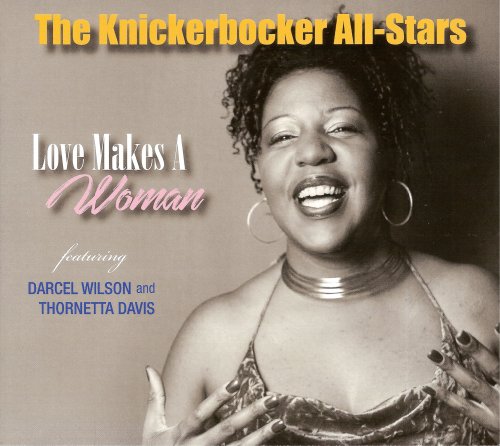 The Knickerbocker All-Stars - Love Makes A Woman (2018) [CD Rip]