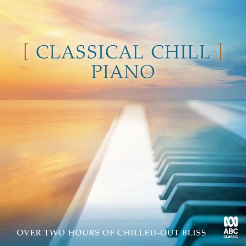 Classical Chill: Piano (2019) [Hi-Res]