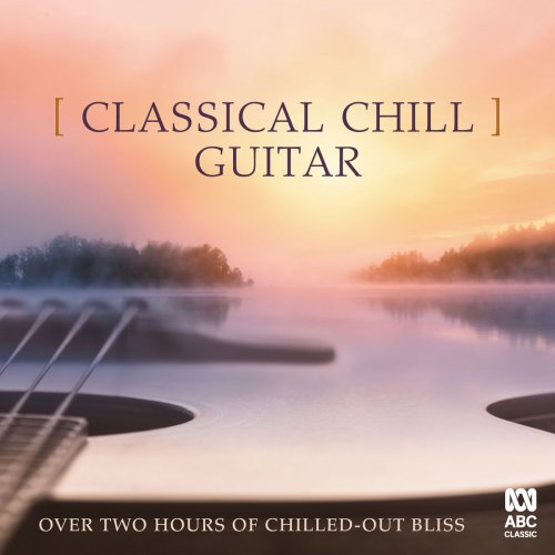 Classical Chill: Guitar (2019) [Hi-Res]