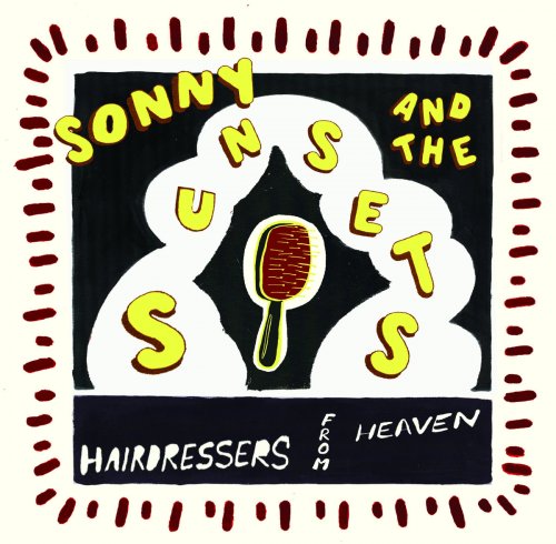 Sonny and the Sunsets - Hairdressers From Heaven (2019)