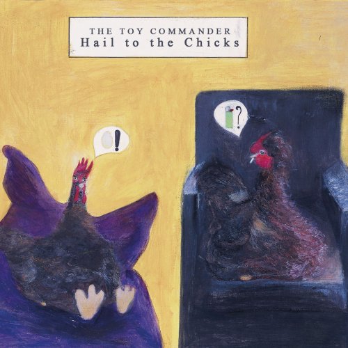 The Toy Commander - Hail to the Chicks (2019)