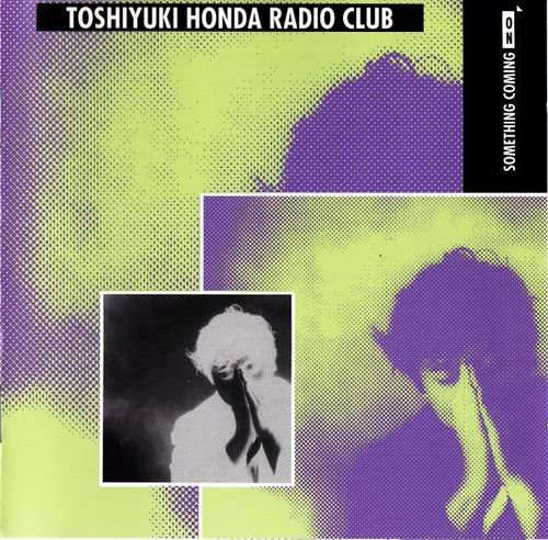 Toshiyuki Honda Radio Club - Something Coming On (1990)